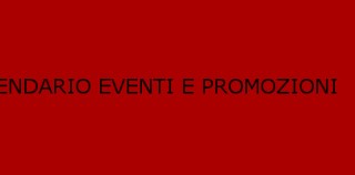 CALENDARIO EVENTI E PROMOZIONI 2017