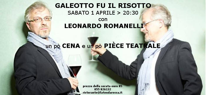 1 aprile “Galeotto fu il risotto” con Leonardo Romanelli