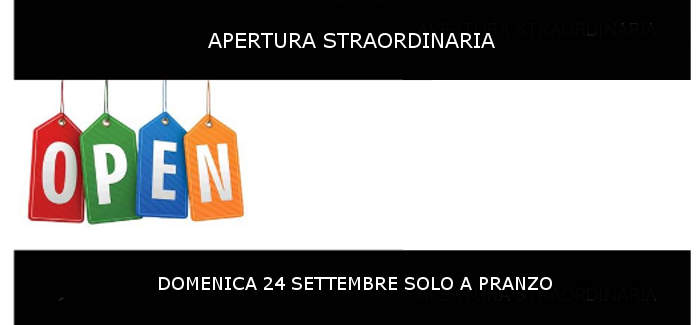 domenica 24 settembre – APERTURA STRAORDINARIA PER PRANZO