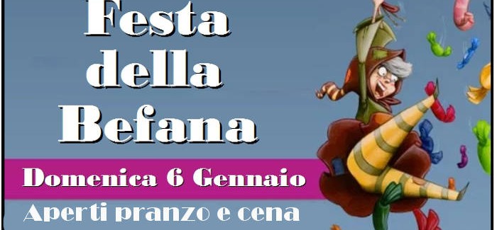 6 gennaio – APERTURA STRAORDINARIA pranzo e cena